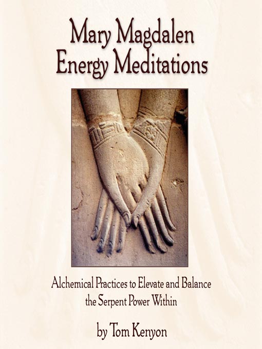 Title details for Mary Magdalen Energy Meditations by Tom Kenyon - Wait list